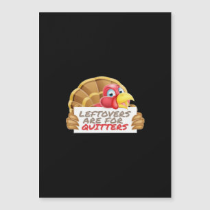 Leftovers Are For Quitters Thanksgiving Fun Classi