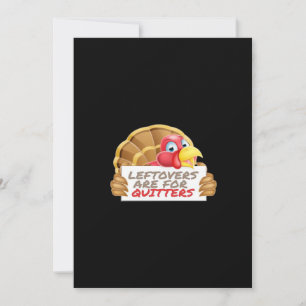 Leftovers Are For Quitters Thanksgiving Fun Classi Holiday Card