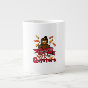 Leftovers Are For Quitters - Thanksgiving Funny -  Large Coffee Mug