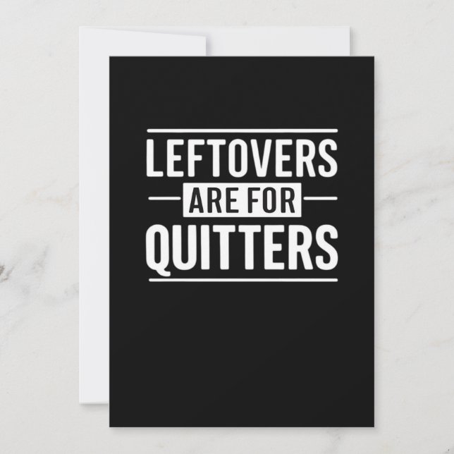 Leftovers Are For Quitters Thanksgiving Funny Quot Holiday Card (Front)