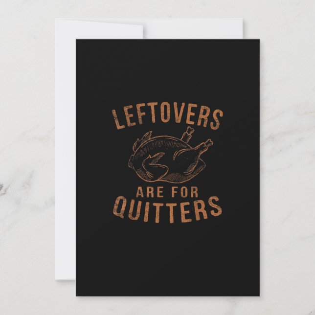 Leftovers Are For Quitters Thanksgiving Funny Turk Holiday Card (Front)