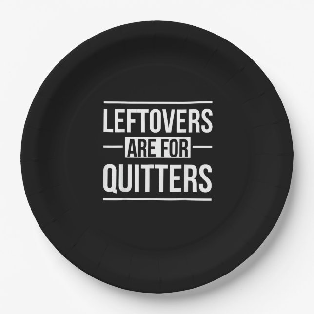 Leftovers Are For Quitters Thanksgiving Paper Plate (Front)