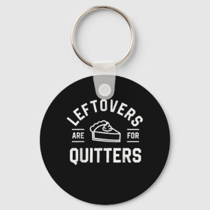 Leftovers Are For Quitters Thanksgiving Pumpkin Pi Key Ring