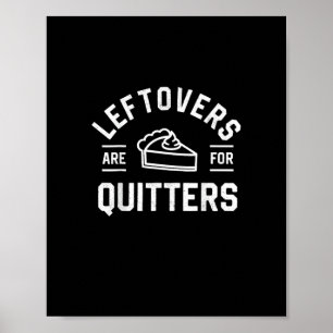Leftovers Are For Quitters Thanksgiving Pumpkin Pi Poster