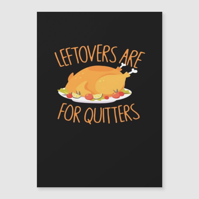 Leftovers Are For Quitters - Thanksgiving Turkey E (Front)