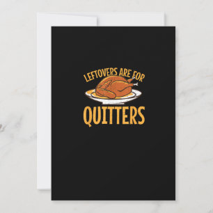 Leftovers Are For Quitters Thanksgiving Turkey Sno Holiday Card