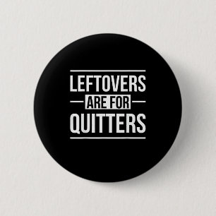 Leftovers Are For Quitters Thanksgiving Vintage St 6 Cm Round Badge