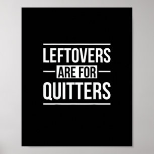 Leftovers Are For Quitters Thanksgiving Vintage St Poster