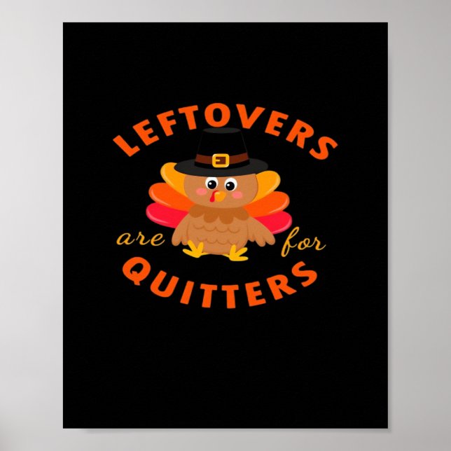 Leftovers Are For Quitters Turkey Christmas Classi Poster (Front)