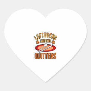 Leftovers Are For Quitters Turkey Thanksgiving Fam Heart Sticker