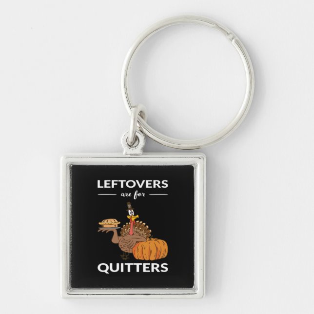 Leftovers Are For Quitters V Key Ring (Front)