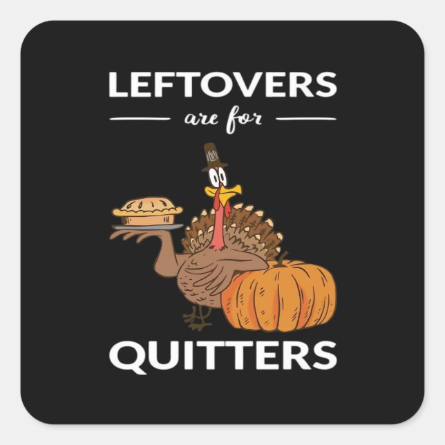 Leftovers Are For Quitters V Square Sticker (Front)