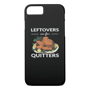 Leftovers Are For Quitters VI iPhone 8/7 Case