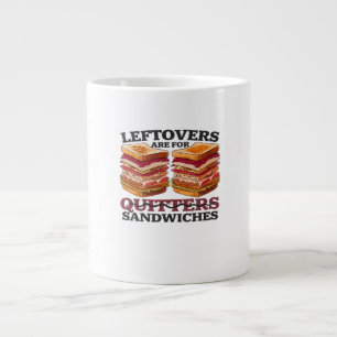 Leftovers Are For Sandwiches Essential Large Coffee Mug