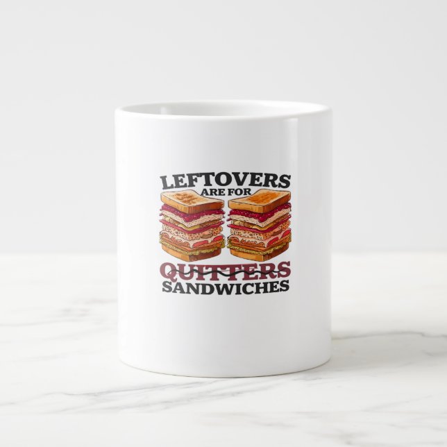 Leftovers Are For Sandwiches Essential Large Coffee Mug (Front)