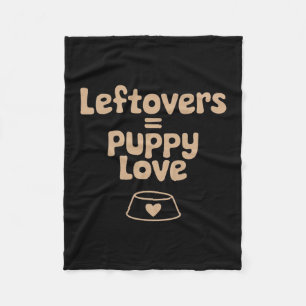 Leftovers Are My Loving Language Funny Thanksgivin Fleece Blanket