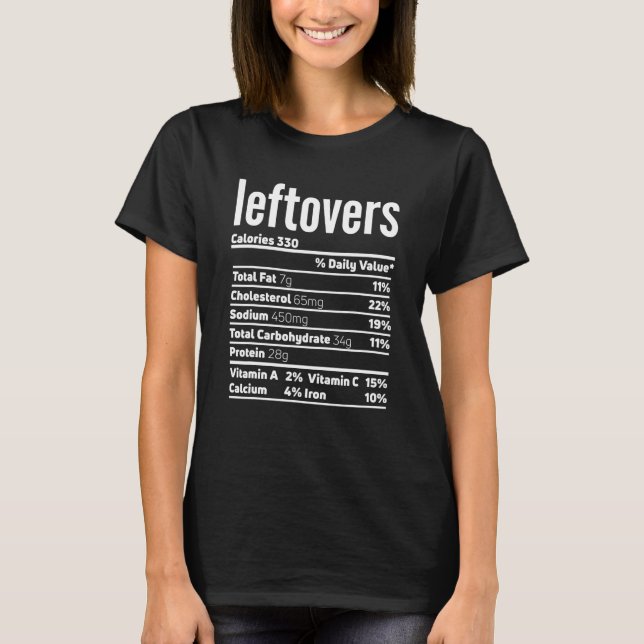 Leftovers Nutrition Facts Funny Thanksgiving Food T-Shirt (Front)