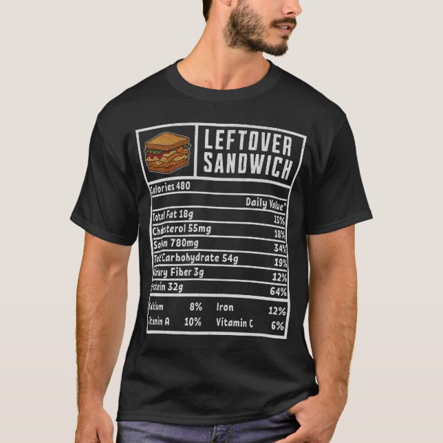 Leftovers Sandwich Nutrition Label T-Shirt (Front)