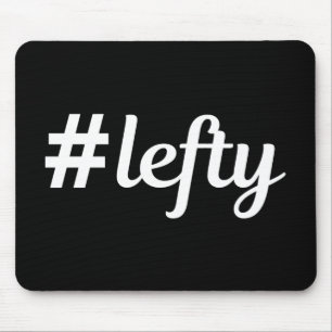 # Lefty Left Hander's Mouse Pad