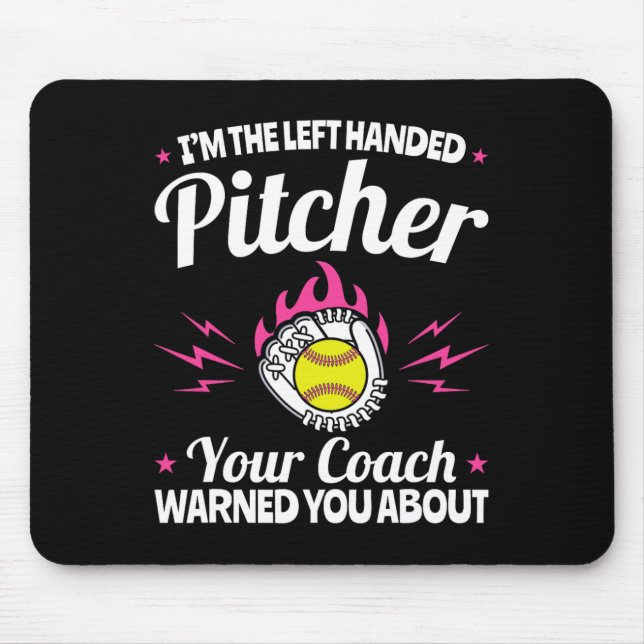 Lefty Southpaw - I'm The Left Handed Softll Pitche Mouse Pad (Front)
