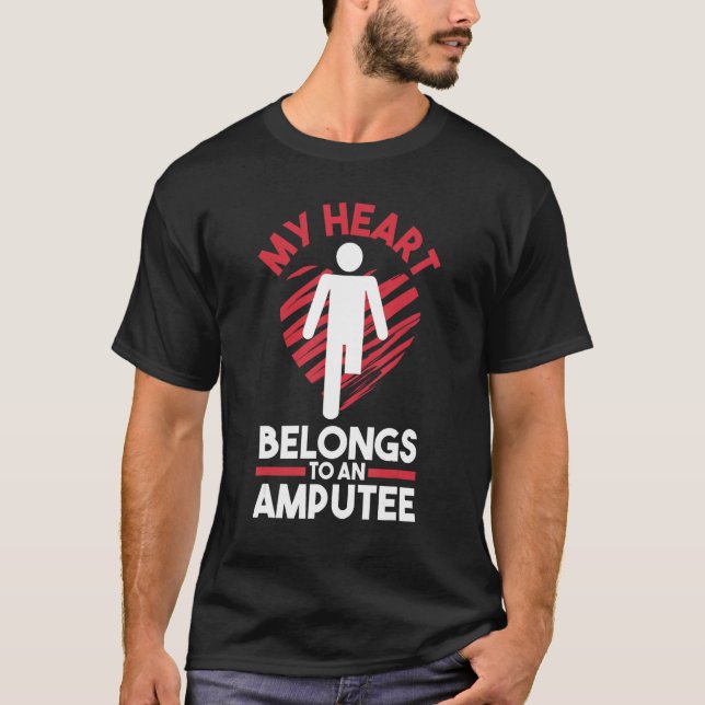 Leg Amputation Prosthetic Leg My Heart Belongs To  T-Shirt (Front)