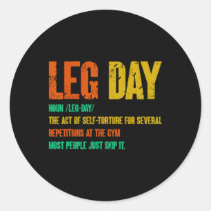 Leg Day Definition Gym Pump Oversized Gym Workout  Classic Round Sticker