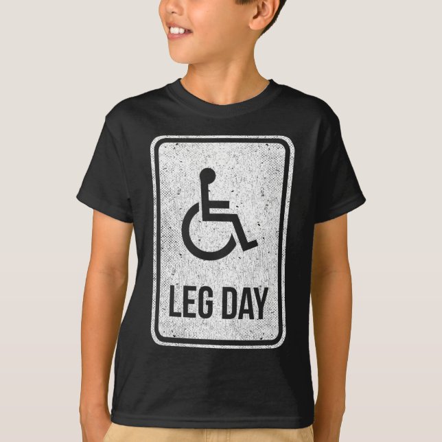 Leg Day Funny Handicap Workout Outfit Distressed G T-Shirt (Front)