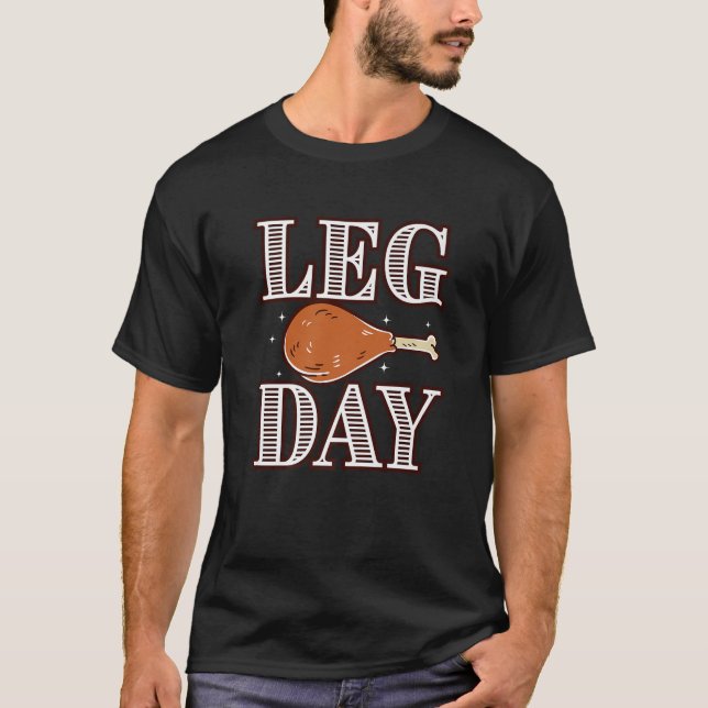 Leg Day Funny Pilgrim Turkey Thanksgiving Costume  T-Shirt (Front)