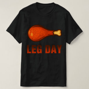Leg Day Funny Thanksgiving T-Shirt