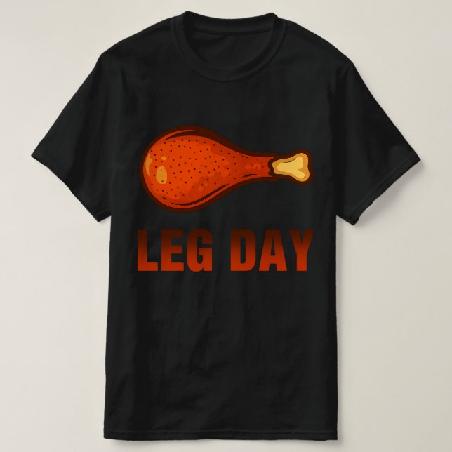Leg Day Funny Thanksgiving T-Shirt (Design Front)