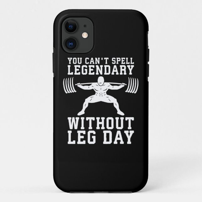 Leg Day - Legendary - Squat - Gym Inspirational Case-Mate iPhone Case (Back)