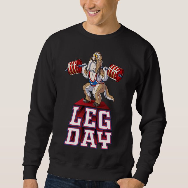 Leg Day Shih Tzu Weight Lifting Squat Gym      Sweatshirt (Front)