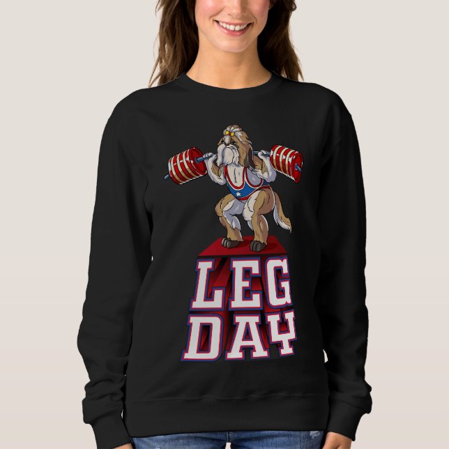 Leg Day Shih Tzu Weight Lifting Squat Gym      Sweatshirt (Front)