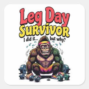 Leg Day Survivor Exhausted Gorilla Gym Square Sticker