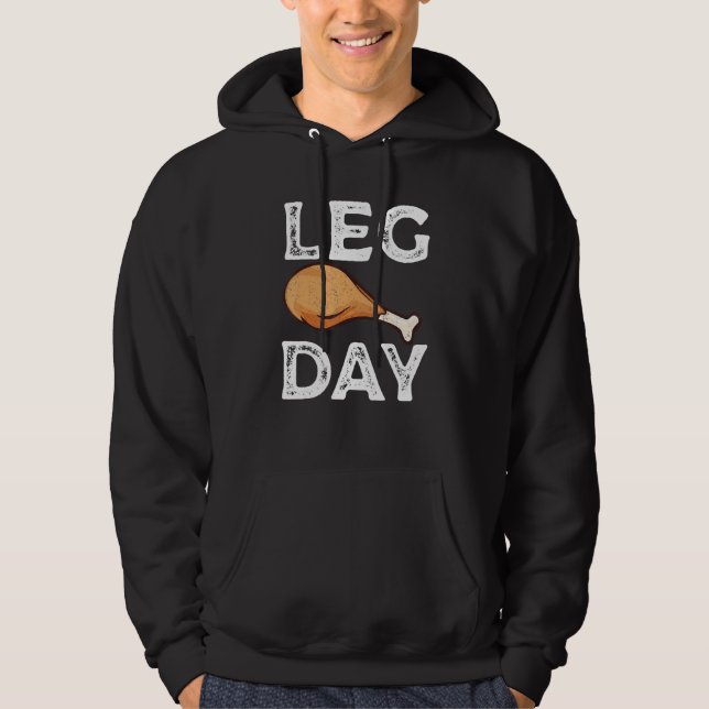 Leg Day Thanksgiving Turkey Day Costume Hoodie (Front)