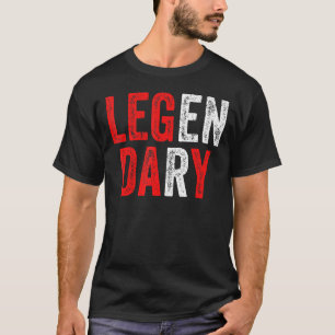 Leg Day Workout Gym Legendary Funny Fitness Exerci T-Shirt