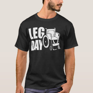 Leg Day Workout Wheelchair T-Shirt