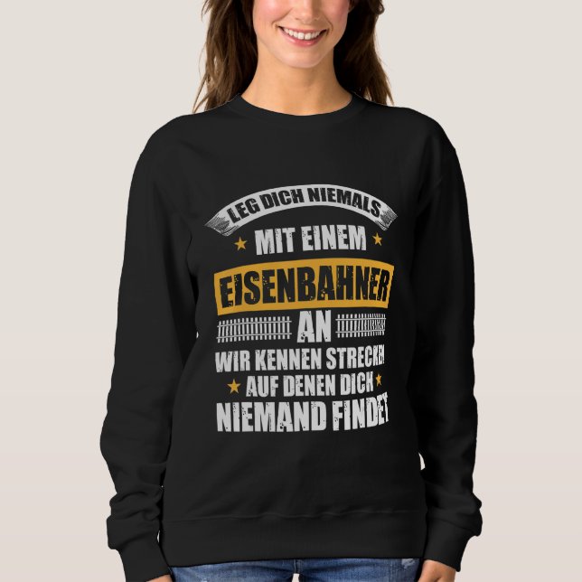 Leg Dich Niemal Mit Einer Rahnner An  Idea Sweatshirt (Front)