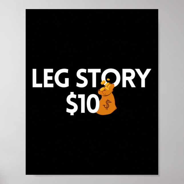 Leg Story 10 Dollars Amputee  Disabilities Awarene Poster (Front)