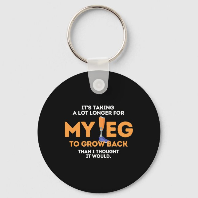 Leg To Grow Back Amputee Disabilities Awareness Key Ring (Front)