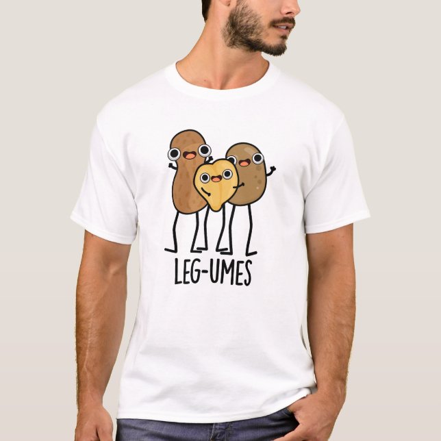 Leg-umes Funny Legume Pun  T-Shirt (Front)