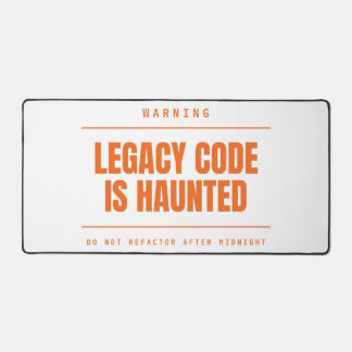 Legacy Code Is Haunted Funny Programmer Developer Desk Mat