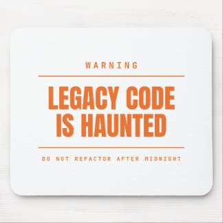 Legacy Code Is Haunted Funny Programmer Developer Mouse Pad