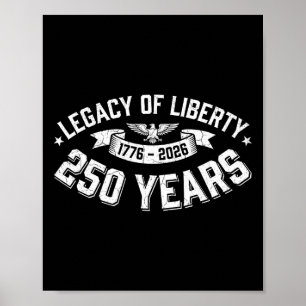 Legacy Of Liberty 1776 2026 Patriotic Eagle 250 Ye Poster