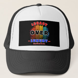 Legacy Over Luxury Generational Investor’s Crown Trucker Hat