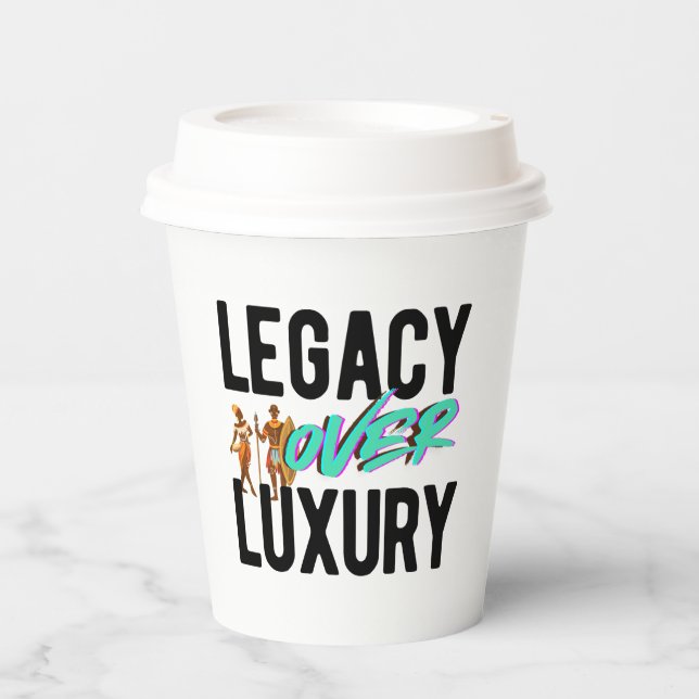 Legacy Over Luxury | Paper Cups (Front)