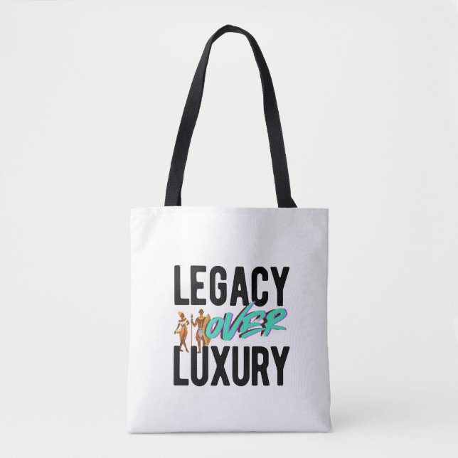 Legacy Over Luxury | Tote Bag (Front)