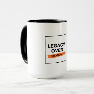 LEGACY OVER VOLATILITY - Investor Mug