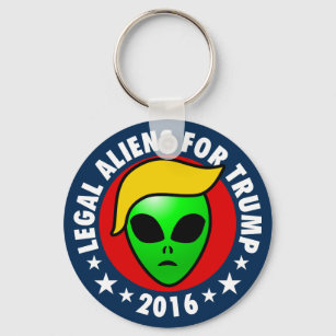 Legal Aliens For Donald Trump President in 2016 Key Ring