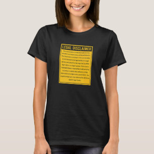 Legal Disclaimer Conversation Lawyer Attorney Law  T-Shirt
